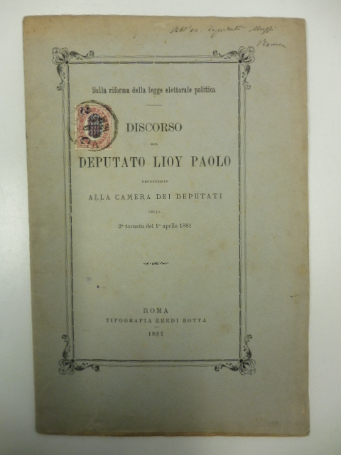 Sulla riforma della legge elettorale politica. Discorso pronunziato alla Camera dei Deputati nella 2° tornata del 1° aprile 1881